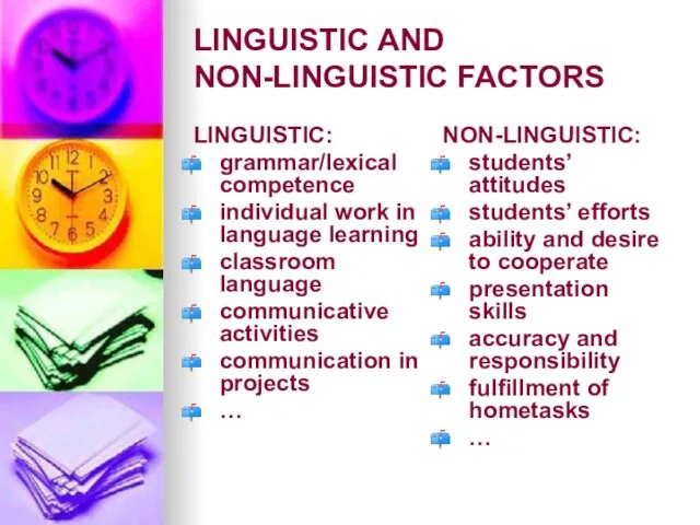 LINGUISTIC AND NON-LINGUISTIC FACTORS LINGUISTIC: grammar/lexical competence individual work in language