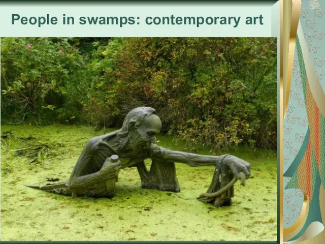 People in swamps: contemporary art