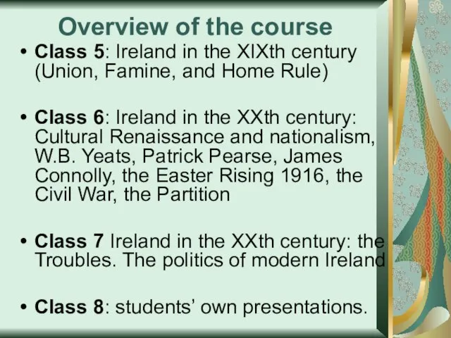 Overview of the course Class 5: Ireland in the XIXth century