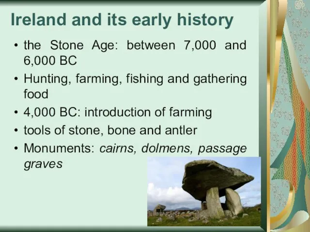 Ireland and its early history the Stone Age: between 7,000 and