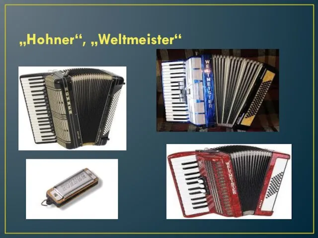 „Hohner“, „Weltmeister“