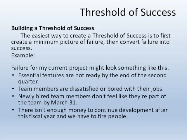 Threshold of Success Building a Threshold of Success The easiest way