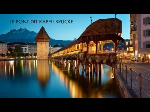 LE PONT DIT KAPELLBRÜCKE