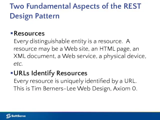 Two Fundamental Aspects of the REST Design Pattern Resources Every distinguishable