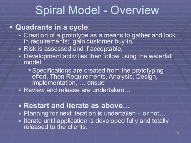 Spiral Model - Overview Quadrants in a cycle: Creation of a