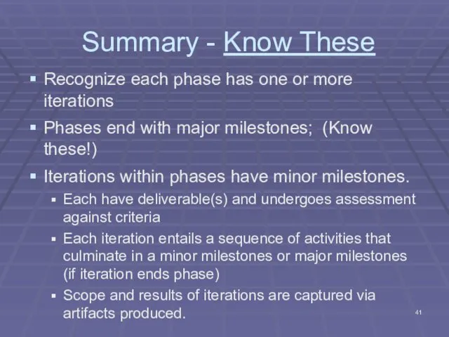 Summary - Know These Recognize each phase has one or more