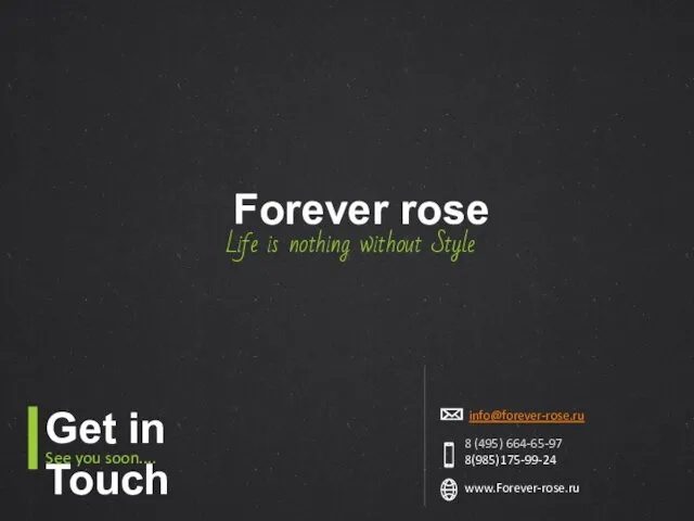 Forever rose Life is nothing without Style
