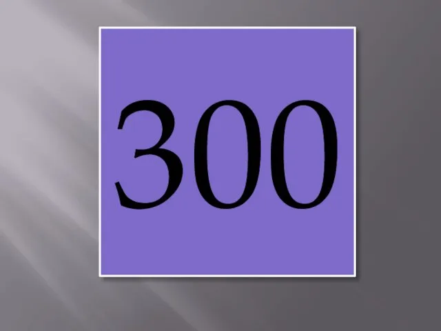 300