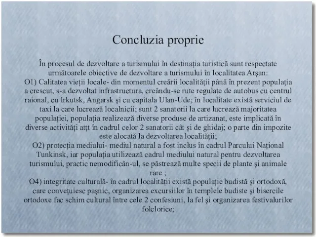 Concluzia proprie În procesul de dezvoltare a turismului în destinația turistică