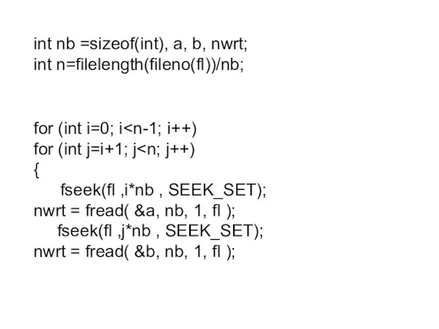 for (int i=0; i for (int j=i+1; j { fseek(fl ,i*nb