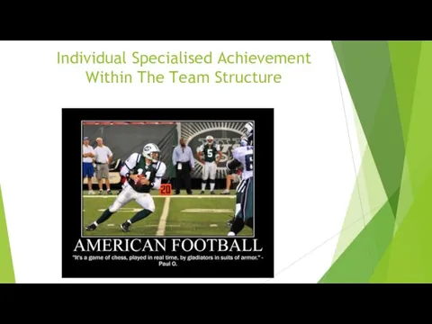 Individual Specialised Achievement Within The Team Structure