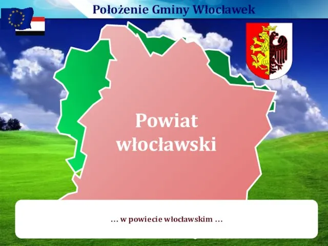 Powiat włocławski Powiat włocławski … w powiecie włocławskim …