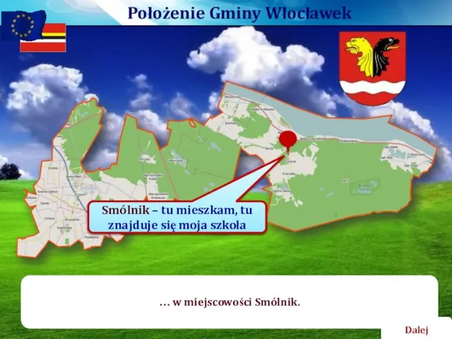 … w miejscowości Smólnik. Dalej