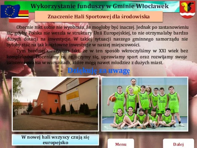 Dalej W nowej hali wszyscy czują się europejsko Obecnie nikt sobie