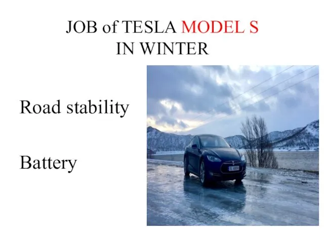 JOB of TESLA MODEL S IN WINTER Road stability Battery