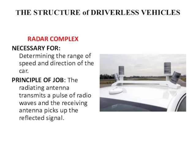 THE STRUCTURE of DRIVERLESS VEHICLES RADAR COMPLEX NECESSARY FOR: Determining the