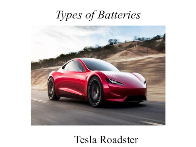 Types of Batteries Tesla Roadster