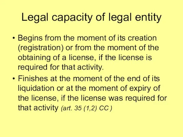 Legal capacity of legal entity Begins from the moment of its