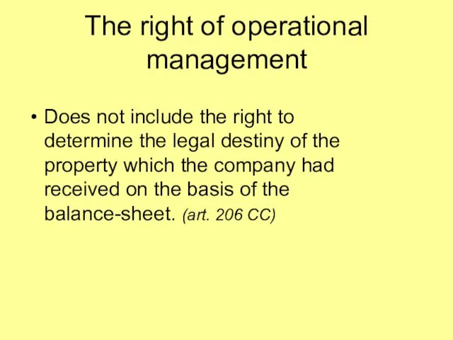 The right of operational management Does not include the right to