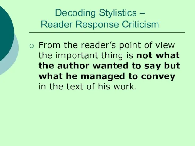 Decoding Stylistics – Reader Response Criticism From the reader’s point of