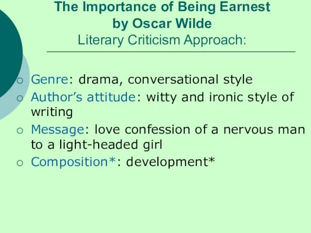 The Importance of Being Earnest by Oscar Wilde Literary Criticism Approach: