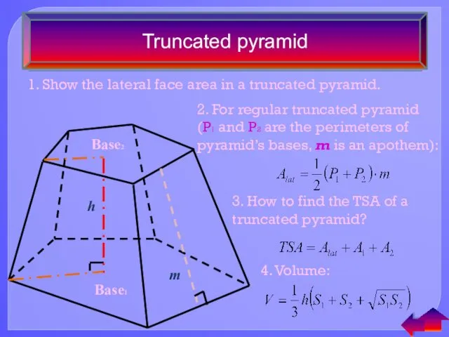 Truncated pyramid 1. Show the lateral face area in a truncated