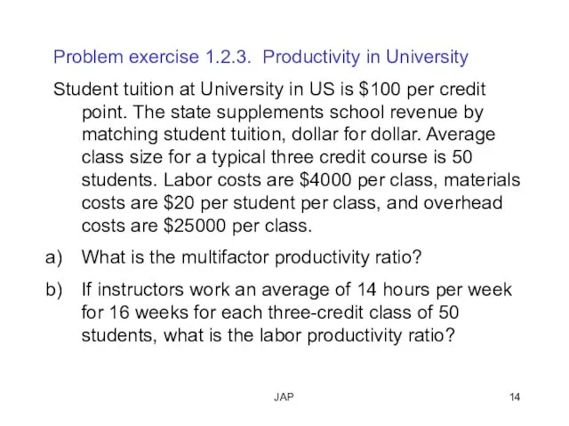 JAP Problem exercise 1.2.3. Productivity in University Student tuition at University