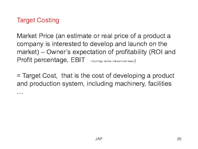 JAP Target Costing Market Price (an estimate or real price of