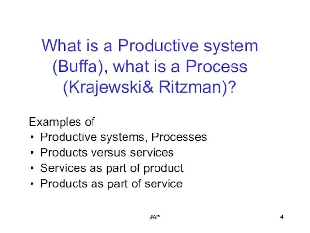 JAP JAP What is a Productive system (Buffa), what is a