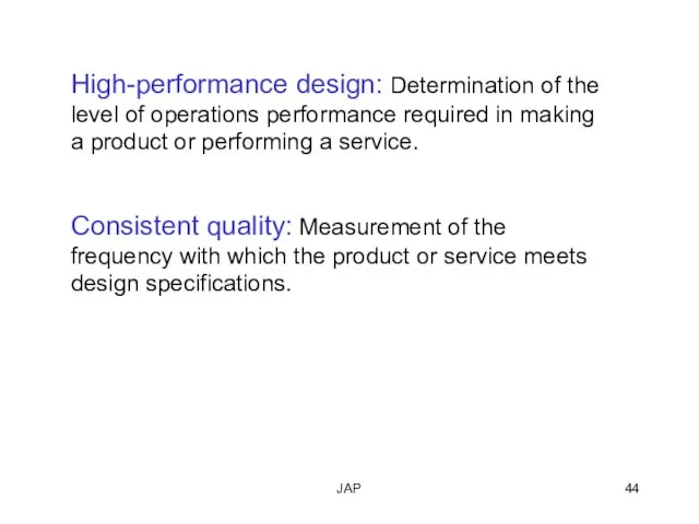 JAP High-performance design: Determination of the level of operations performance required