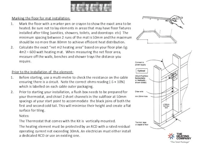 Marking the floor for mat installation: Mark the floor with a