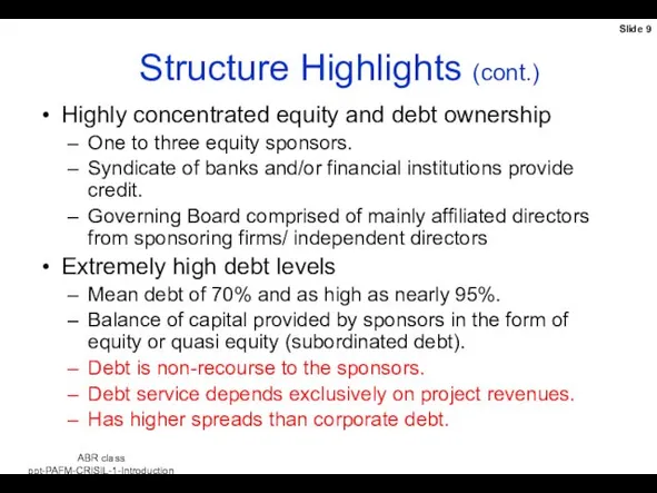 Structure Highlights (cont.) Highly concentrated equity and debt ownership One to