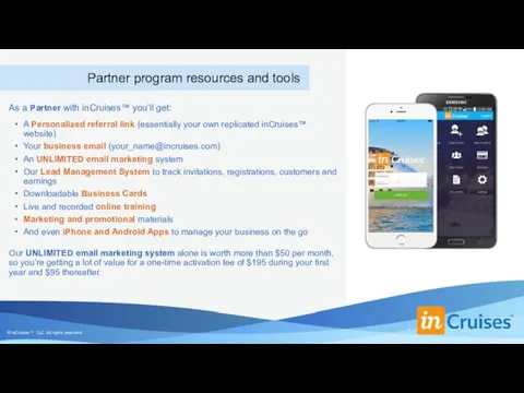 Partner program resources and tools As a Partner with inCruises™ you’ll