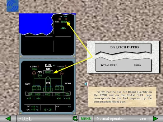 MENU Verify that the Fuel On Board quantity on the E/WD