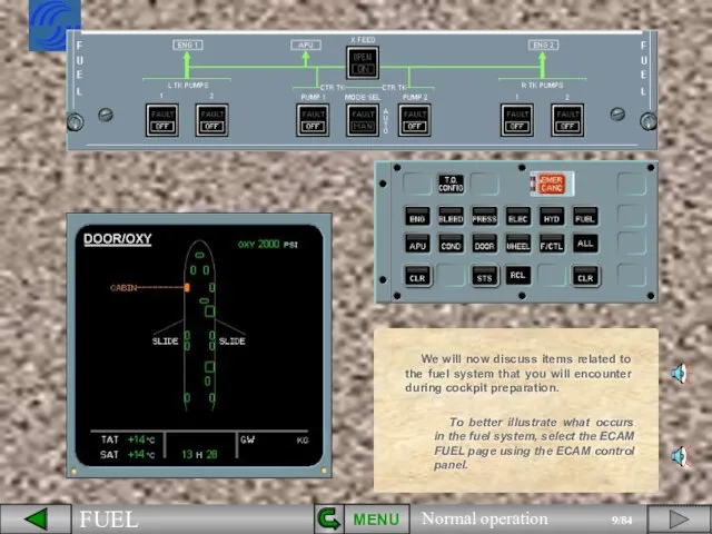 MENU We will now discuss items related to the fuel system