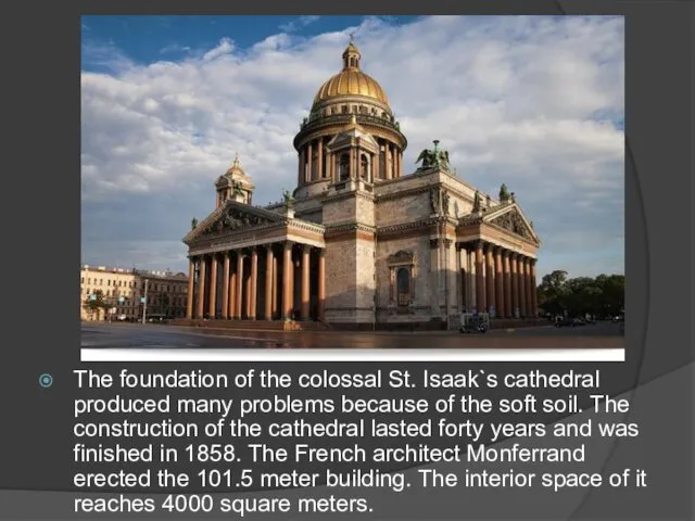 The foundation of the colossal St. Isaak`s cathedral produced many problems