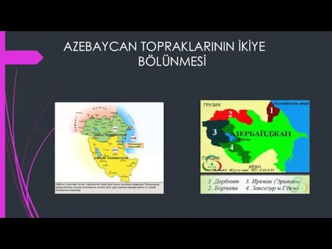 AZEBAYCAN TOPRAKLARININ İKİYE BÖLÜNMESİ