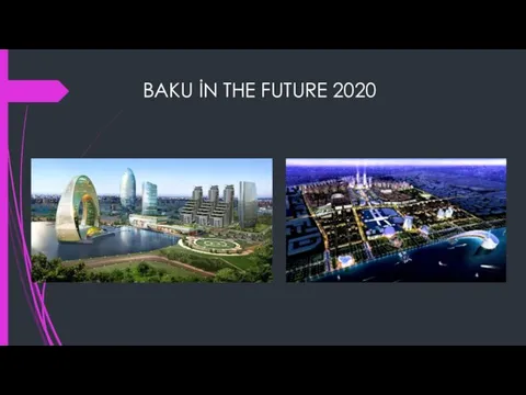 BAKU İN THE FUTURE 2020