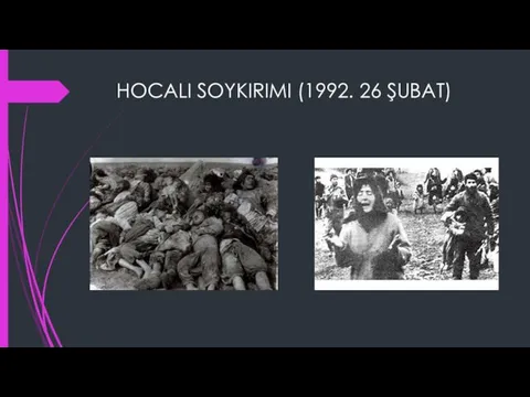 HOCALI SOYKIRIMI (1992. 26 ŞUBAT)