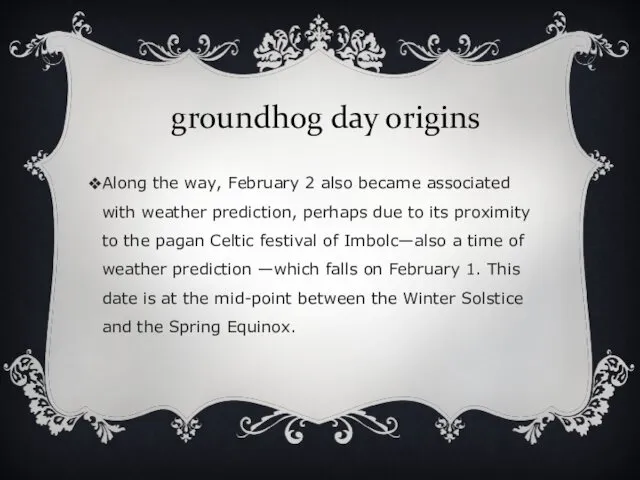 groundhog day origins Along the way, February 2 also became associated