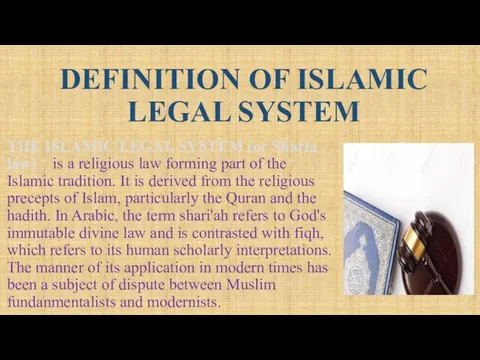 DEFINITION OF ISLAMIC LEGAL SYSTEM THE ISLAMIC LEGAL SYSTEM (or Sharia