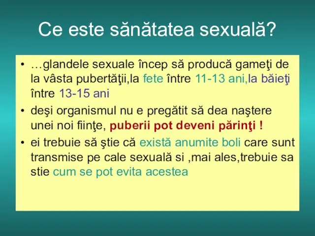 Ce este sănătatea sexuală? …glandele sexuale încep să producă gameţi de