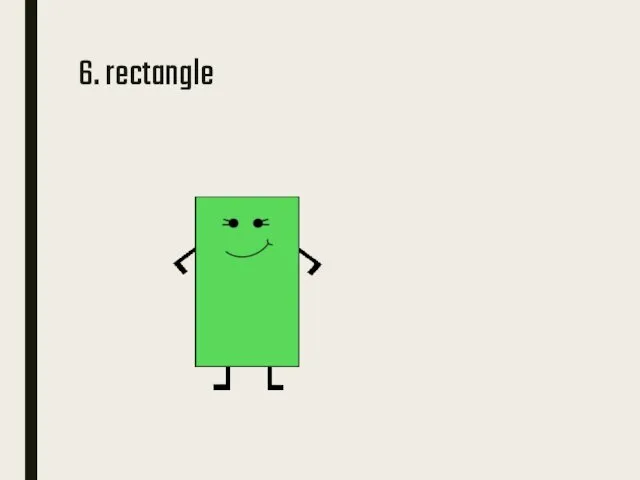 6. rectangle