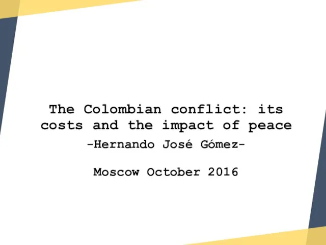 The Colombian conflict: its costs and the impact of peace