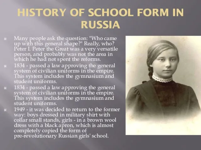 HISTORY OF SCHOOL FORM IN RUSSIA Many people ask the question: