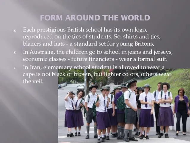 FORM AROUND THE WORLD Each prestigious British school has its own