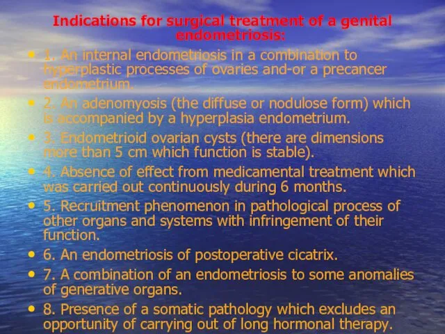 Indications for surgical treatment of a genital endometriosis: 1. An internal