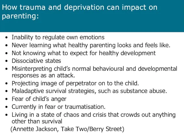 How trauma and deprivation can impact on parenting: Inability to regulate