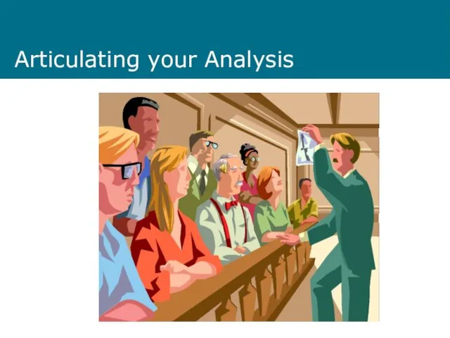 Articulating your Analysis