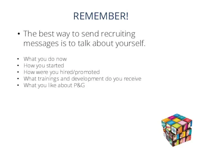 REMEMBER! The best way to send recruiting messages is to talk